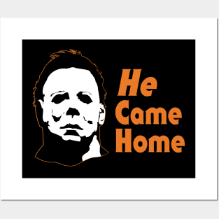 He Came Home Posters and Art